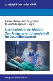 Cover von Unsicherheit in der Medizin - Zum Umgang mit Ungewissheit im Gesundheitswesen