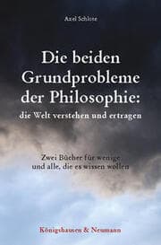 Cover von Die beiden Grundprobleme der Philosophie: die Welt verstehen und ertragen
