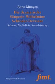 Cover von Die dramatische Sängerin Wilhelmine Schröder-Devrient