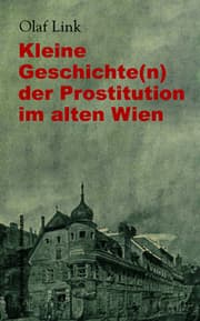 Cover von Kleine Geschichte(n) der Prostitution im alten Wien