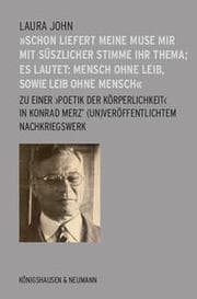 Cover von 'Schon liefert meine Muse mir mit süßlicher Stimme ihr Thema; es lautet: Mensch ohne Leib, sowie Leib ohne Mensch'