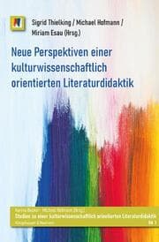 Cover von Neue Perspektiven einer kulturwissenschaftlich orientierten Literaturdidaktik
