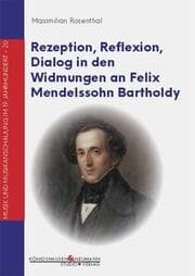 Cover von Rezeption, Reflexion, Dialog in den Widmungen an Felix Mendelssohn Bartholdy