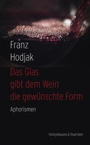 Cover von Das Glas gibt dem Wein die gewünschte Form