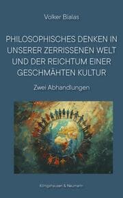 Cover von Philosophisches Denken in unserer zerrissenen Welt und der Reichtum einer geschmähten Kultur