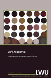 Cover von Dark Academia. LWU Literatur in Wissenschaft und Unterricht