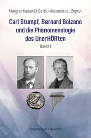Cover von Carl Stumpf, Bernard Bolzano und die Phänomenologie des UnerHÖRten