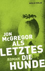 Cover von Als Letztes die Hunde