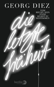 Cover von Die letzte Freiheit