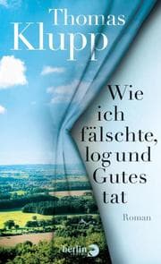 Cover von Wie ich fälschte, log und Gutes tat