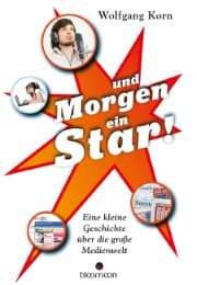 Cover von Und morgen ein Star!