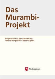 Cover von Arbeitshefte zur Denkmalpflege in Niedersachsen / Das Murambi-Projekt