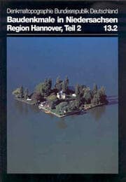Cover von Denkmaltopographie Bundesrepublik Deutschland. Baudenkmale in Niedersachsen.... / Region Hannover. Teil 2