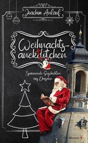 Cover von Weihnachtsanektötchen - Spannende Geschichten aus Dresden