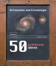 Cover von 50 Schlüsselideen Astronomie und Kosmologie