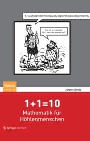 Cover von 1+1=10: Mathematik für Höhlenmenschen
