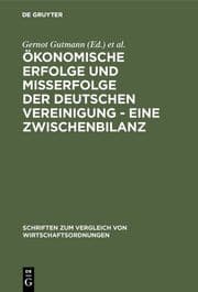 Cover von Ökonomische Erfolge und Mißerfolge der deutschen Vereinigung