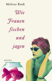 Cover von Wie Frauen fischen und jagen