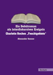 Cover von Ein Debütroman als interdiskursives Ereignis