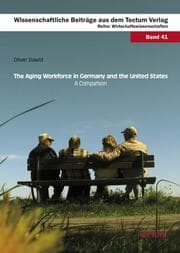 Cover von The Aging Workforce in Germany and the United States - A Comparison