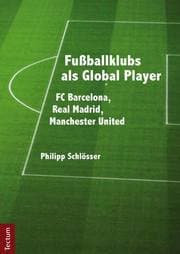 Cover von Fußballklubs als Global Player