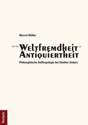 Cover von Von der 'Weltfremdheit' zur 'Antiquiertheit'