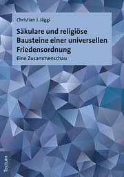 Cover von Säkulare und religiöse Bausteine einer universellen Friedensordnung