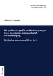 Cover von Die geschlechterspezifischen Quotenregelungen in der Europäischen Aktiengesellschaft deutscher Prägung
