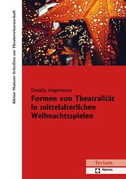 Cover von Formen von Theatralität in mittelalterlichen Weihnachtsspielen