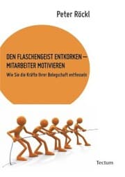 Cover von Den Flaschengeist entkorken - Mitarbeiter motivieren