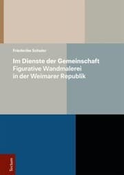 Cover von Im Dienste der Gemeinschaft - Figurative Wandmalerei in der Weimarer Republik