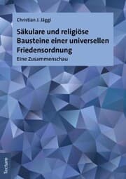 Cover von Säkulare und religiöse Bausteine einer universellen Friedensordnung