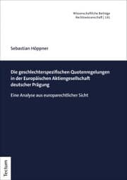 Cover von Die geschlechterspezifischen Quotenregelungen in der Europäischen Aktiengesellschaft