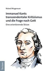 Cover von Immanuel Kants transzendentaler Kritizismus und die Frage nach Gott