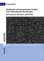 Cover von Spieltheorie und kommunikatives Handeln in den Internationalen Beziehungen