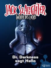 Cover von Jack Slaughter - Dr. Darkness sagt Hallo
