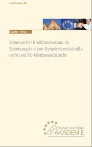 Cover von Kommunaler Breitbandausbau im Spannungsfeld von Gemeindewirtschaftsrecht und EU-Wettbewerbsrecht
