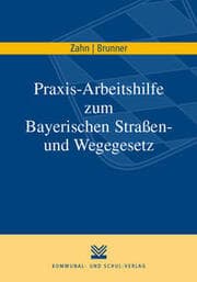 Cover von Praxis-Arbeitshilfe zum Bayerischen Straßen- und Wegegesetz