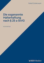 Cover von Die sogenannte Halterhaftung nach § 25 a StVG