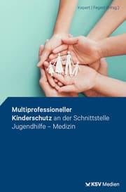 Cover von Multiprofessioneller Kinderschutz an der Schnittstelle Jugendhilfe - Medizin