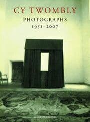 Cover von Cy Twombly - Photographs 1951-2007