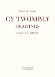 Cover von Cy Twombly: Drawings - Catalogue Raisonné 1