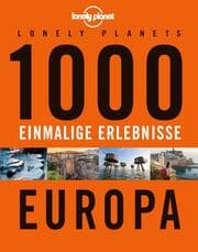 Cover von Lonely Planets 1000 einmalige Erlebnisse Europa