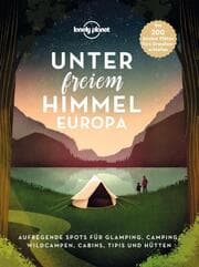 Cover von Lonely Planet Unter freiem Himmel Europa