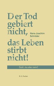 Cover von Der Tod gebiert nicht, das Leben stirbt nicht