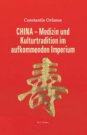 Cover von CHINA - Medizin und Kulturtradition im aufkommenden Imperium