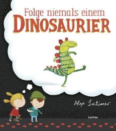 Cover von Folge niemals einem Dinosaurier