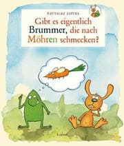 Cover von Gibt es eigentlich Brummer, die nach Möhren schmecken?
