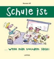 Cover von Schule ist, wenn man trotzdem lacht!