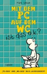 Cover von Mit dem PC auf dem WC - ist das o.k.?
